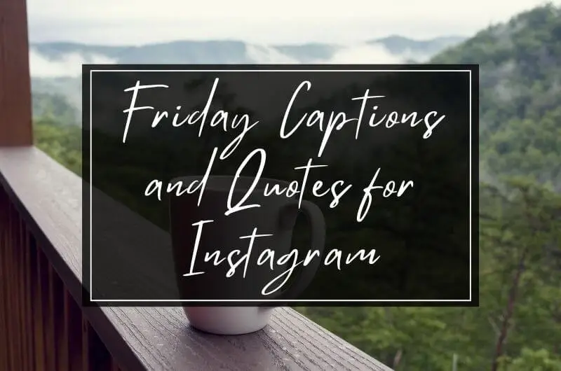 Friday Quotes and Captions for Instagram