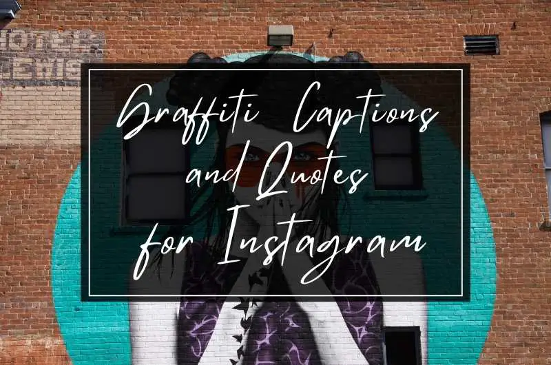 Graffiti captions and quotes for Instagram