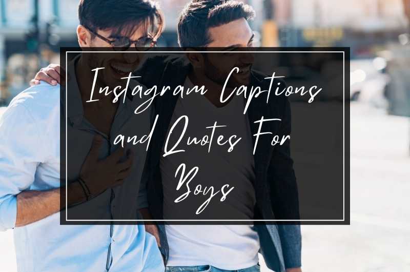 Instagram Captions and Quotes For Boys