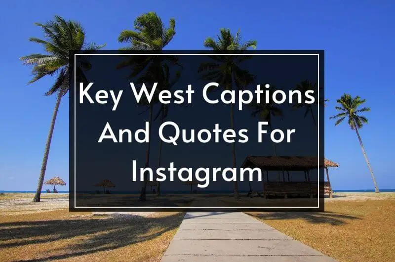 Key West Quotes and Captions for Instagram