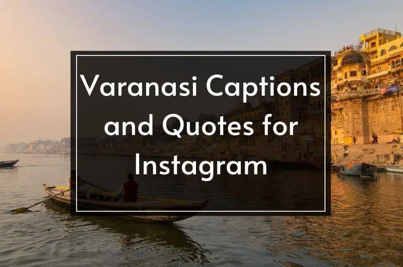 Varanasi Quotes and Caption for Instagram
