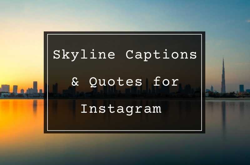 Skyline Captions and Quotes for Instagram.jpg