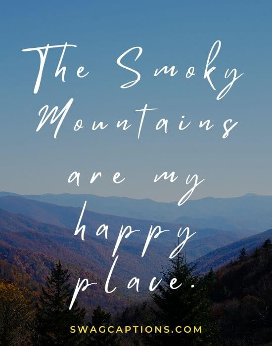 Smoky Mountain Captions and Quotes for Instagram