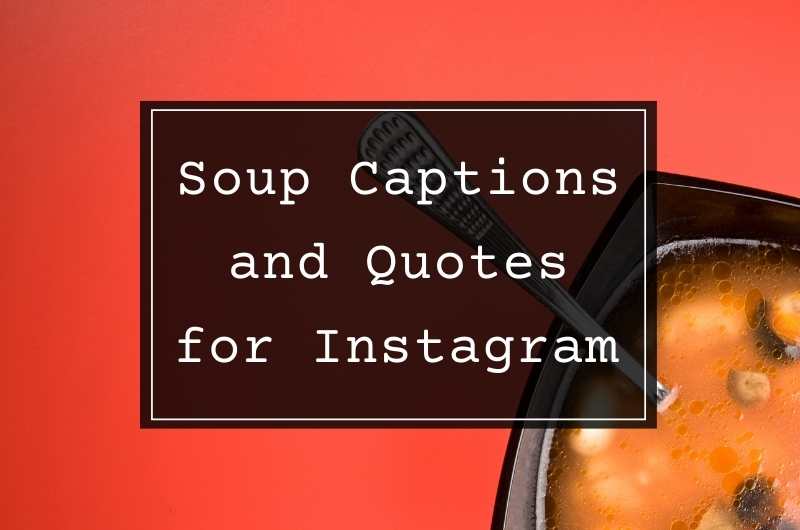 Soup Captions and Quotes for Instagram.jpg