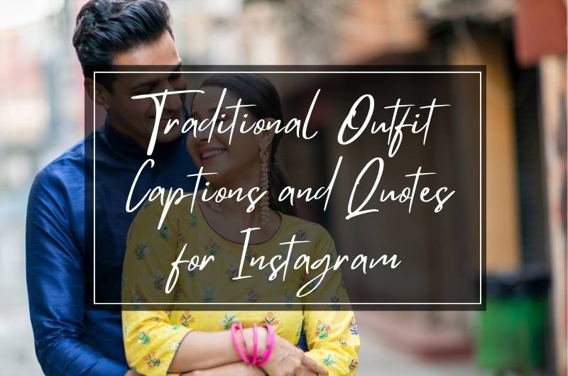 Traditional Outfit Captions for Instagram