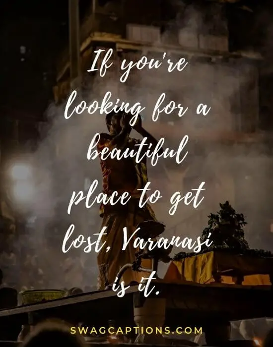 Varanasi Captions and Quotes for Instagram