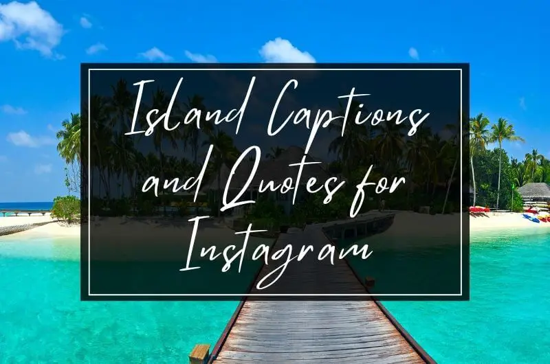 island captions and quotes for Instagram