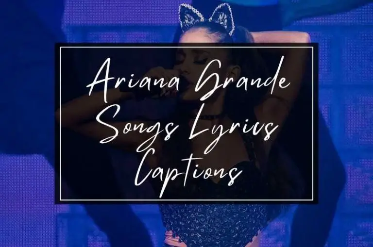 Ariana Grande Songs Lyrics Captions