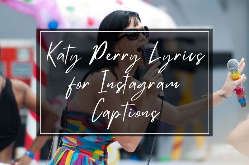 Katy Perry lyrics as Instagram Captions