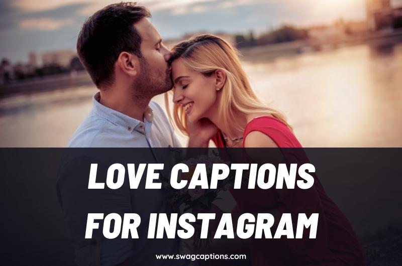 Love Captions for all your Romantic Pictures on Instagram