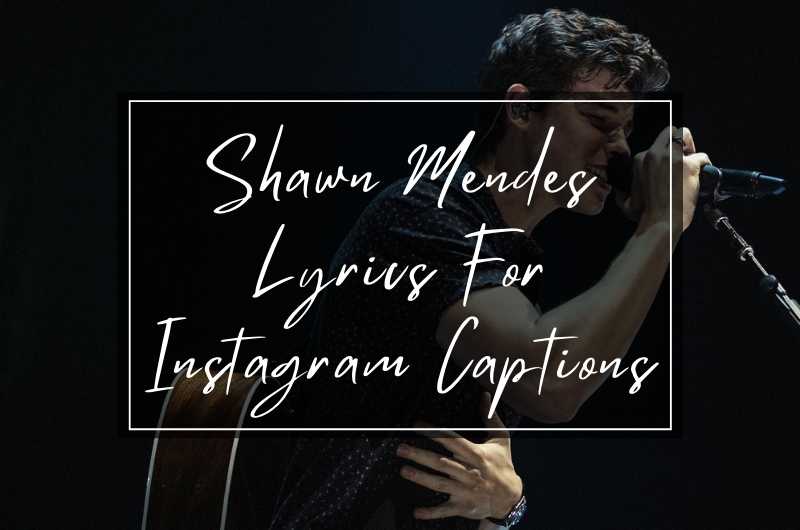 Shawn Mendes Lyrics For Instagram Captions