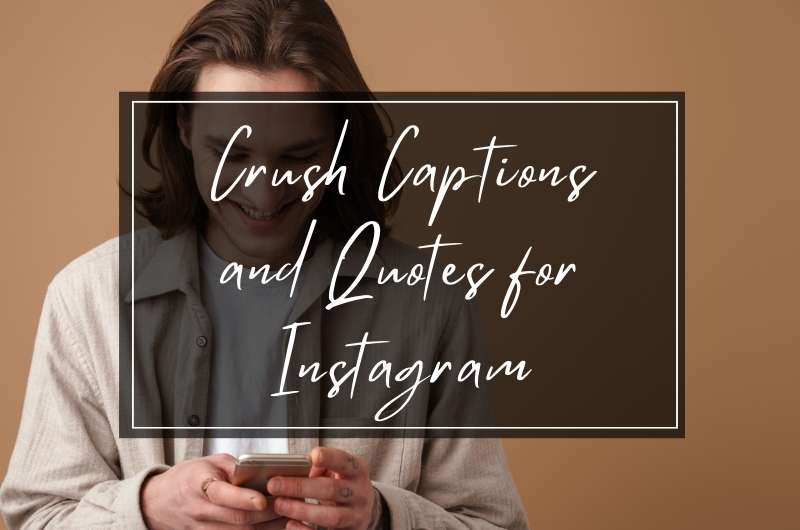 crush captions and quotes for instagram