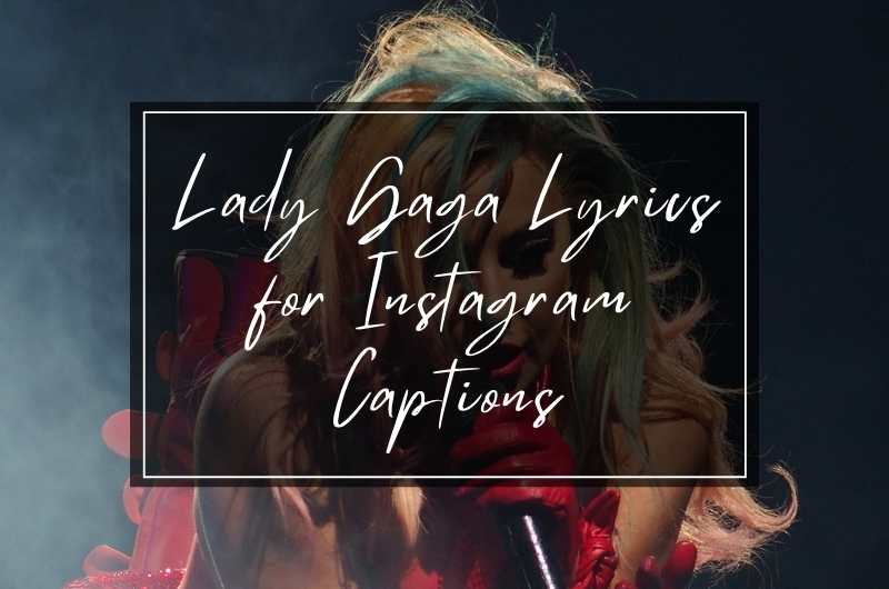 lady gaga lyrics for Instagram captions