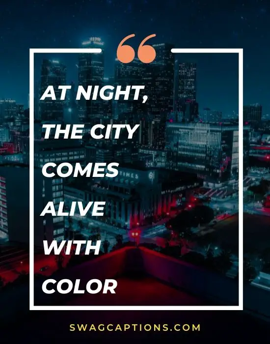 At night, the city comes alive with color