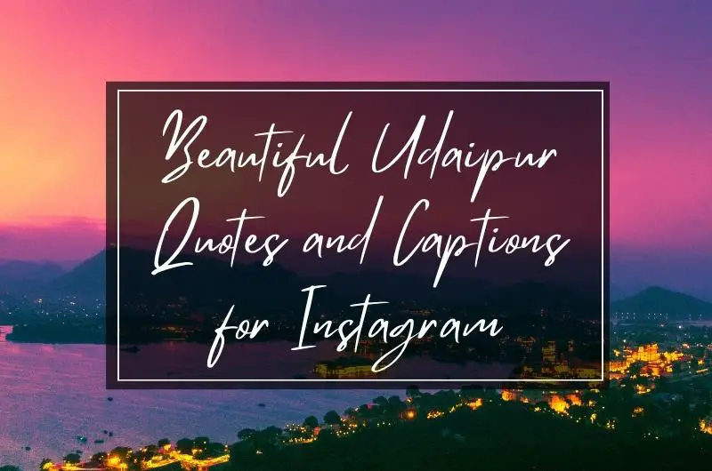 Beautiful Udaipur Quotes and Captions for Instagram