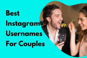 BEST Instagram Usernames For Couples In 2024