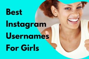 Instagram Usernames For Girls To Get More Followers In 2024