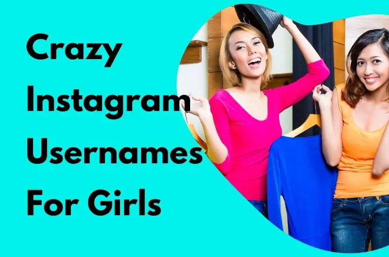 Crazy Instagram Usernames For Girls