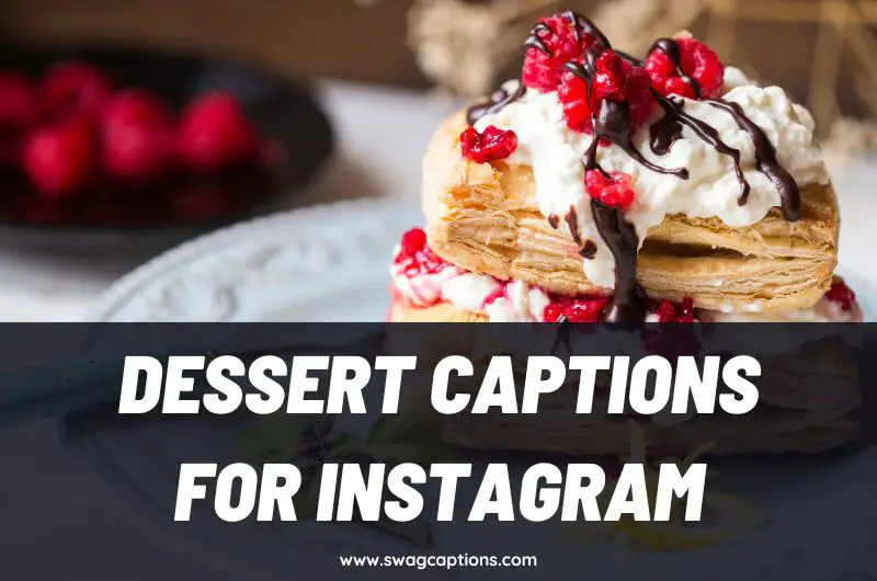 Dessert Captions and Quotes for Instagram