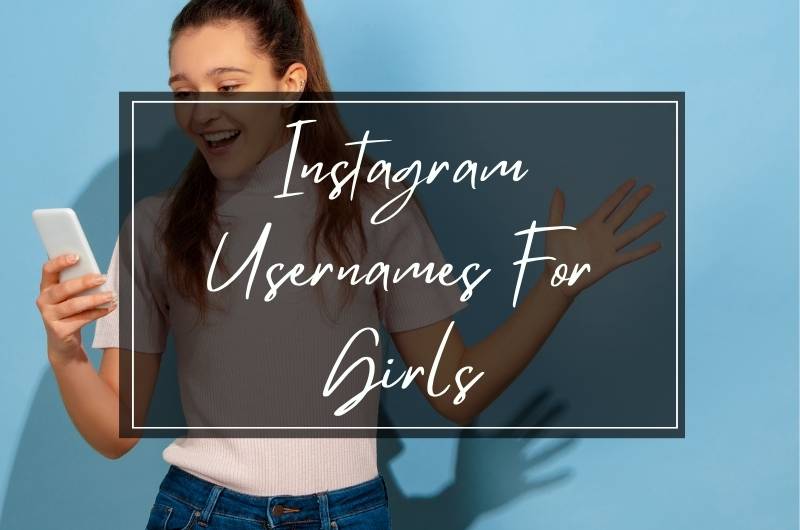 Instagram Usernames for girls