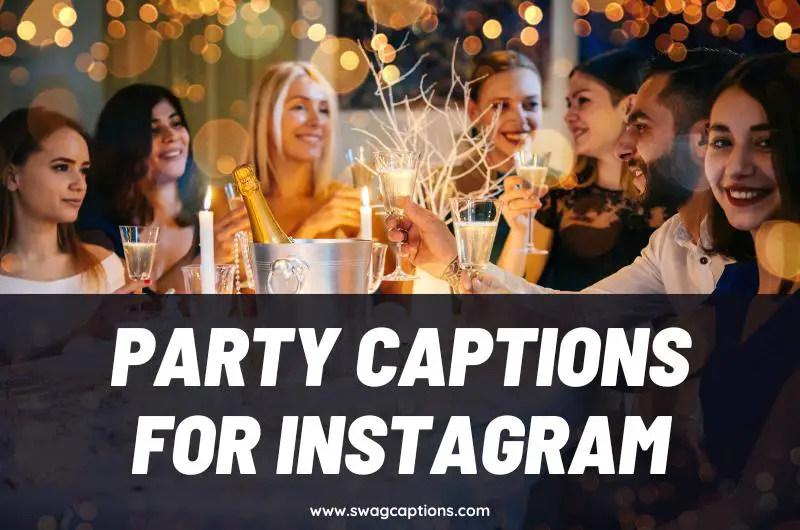 Party Captions and Quotes For Instagram