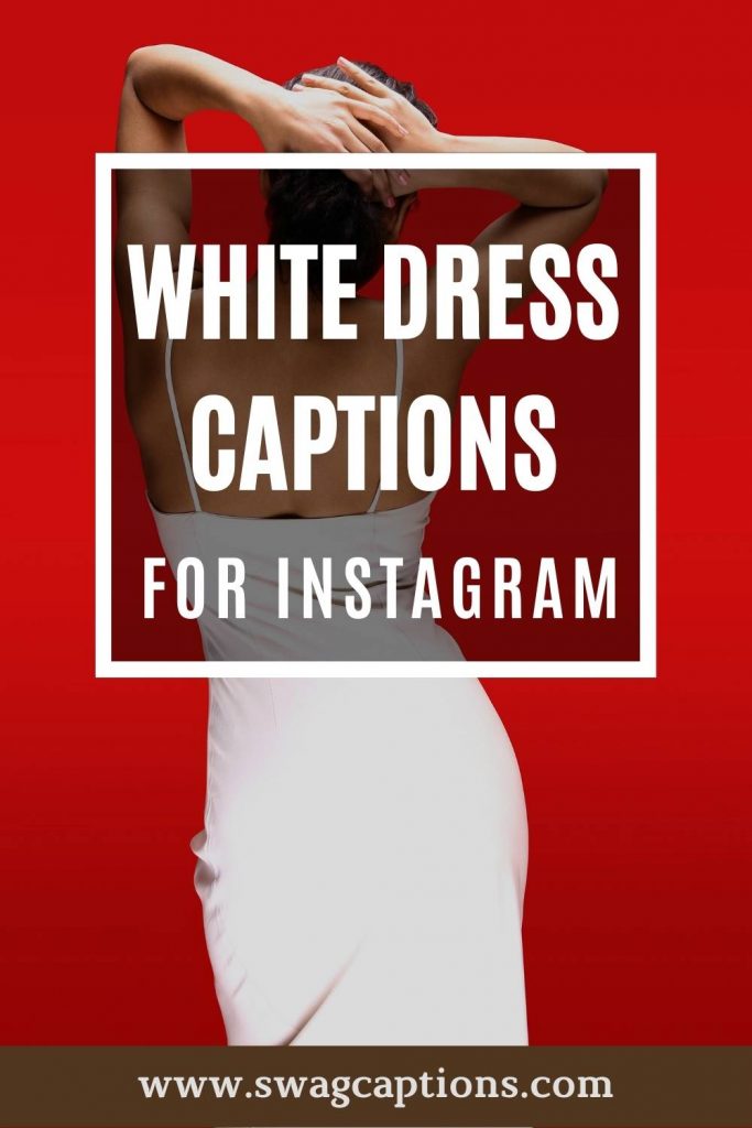 White Dress Captions For Instagram