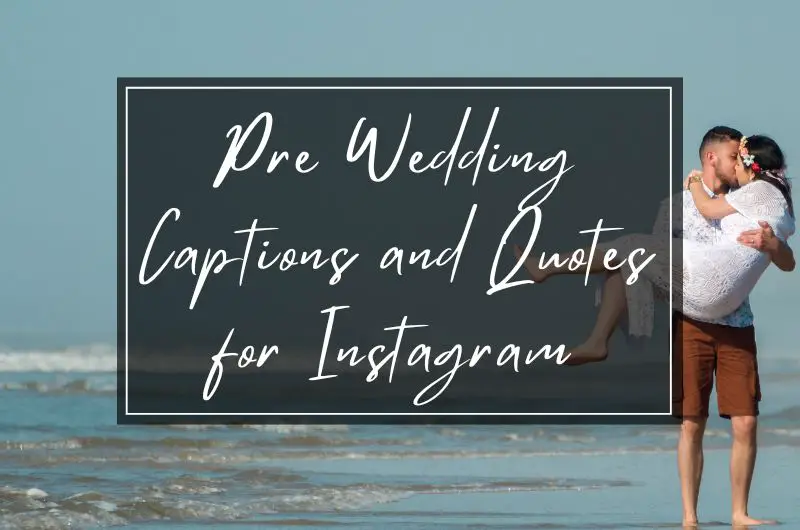 pre wedding captions for instagram