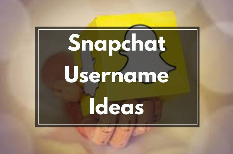 snapchat username ideas