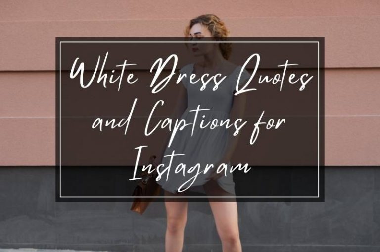 white dress quotes and captions for Instagram