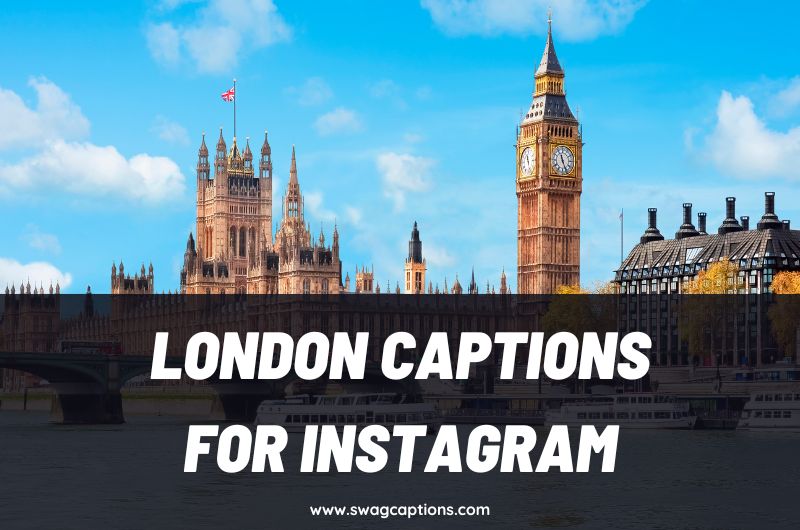 London Captions And Quotes For Instagram