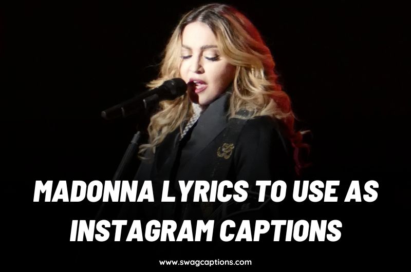 Madonna Lyrics To Use As Instagram Captions