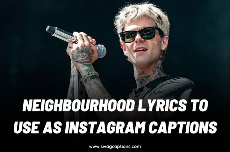 Neighbourhood Lyrics To Use As Instagram Captions