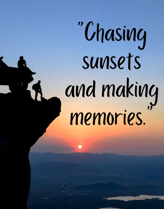 Chasing sunsets and making memories