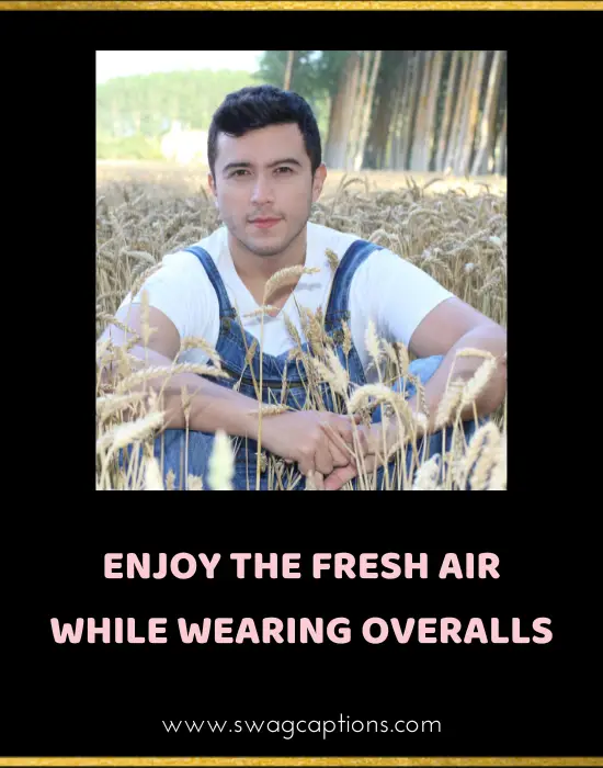 Enjoy the fresh air while wearing overalls