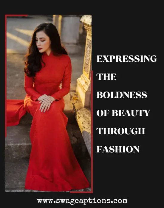 Expressing the boldness of beauty through fashion