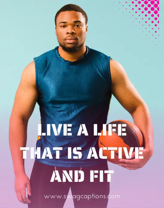 Live a life that is active and fit