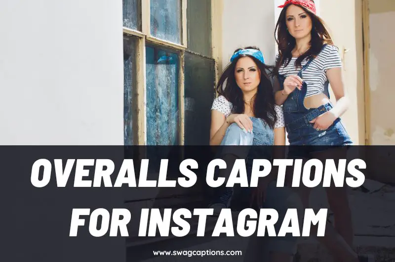 Overalls Captions and Quotes for Instagram