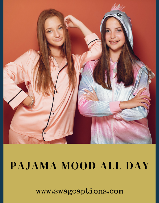 Pajama mood all day