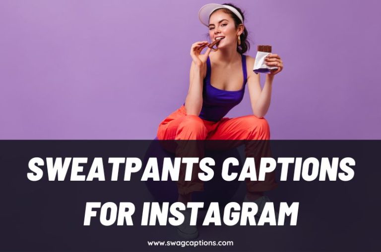 Sweatpants Captions and Quotes for Instagram