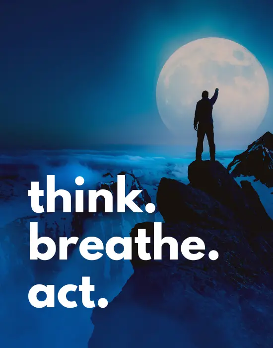 Think.Breathe.Act.