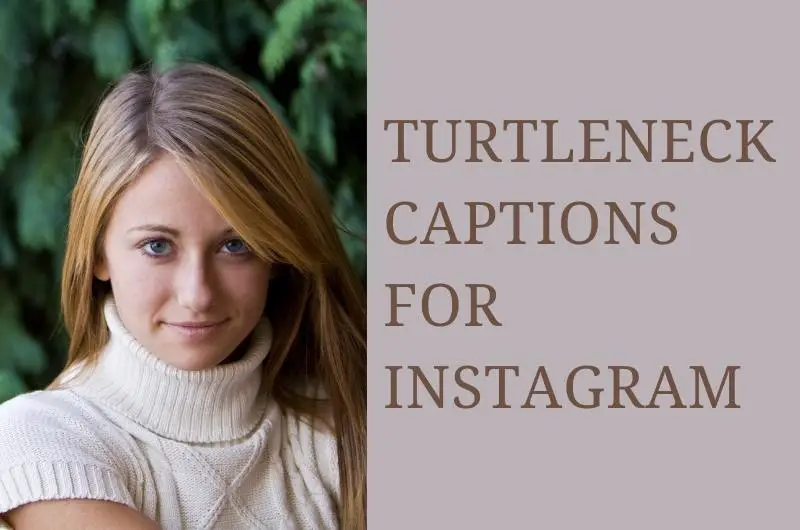 Turtleneck captions for Instagram