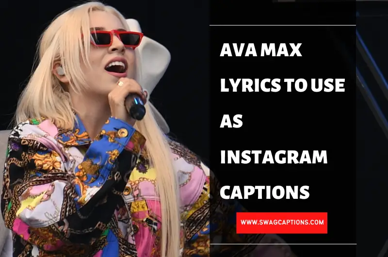 Ava Max Lyrics To Use As Instagram Captions