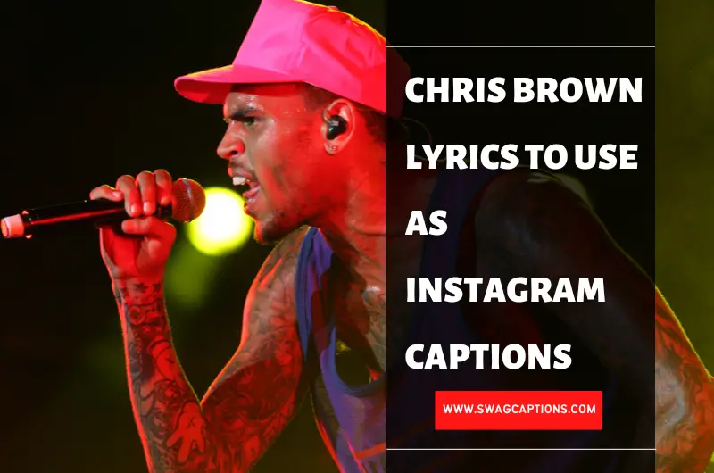 Chris Brown Lyrics To Use As Instagram Captions