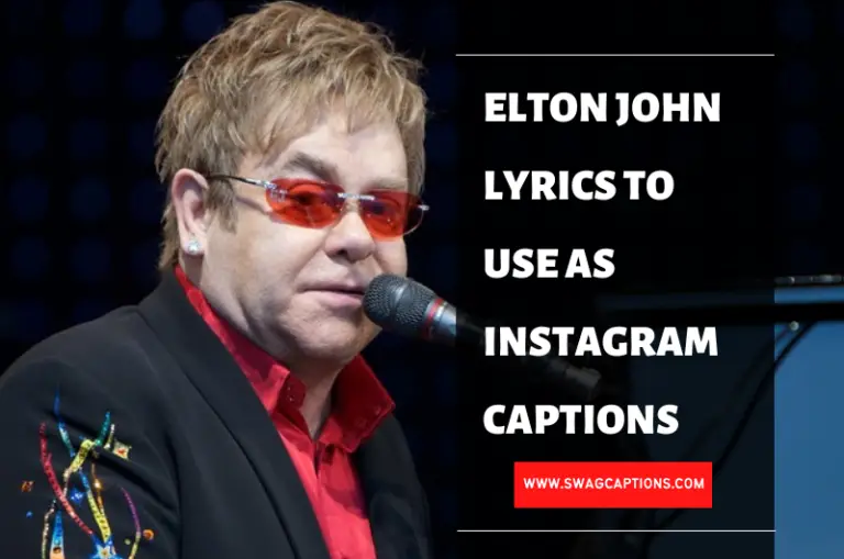 Elton John Lyrics To Use As Instagram Captions