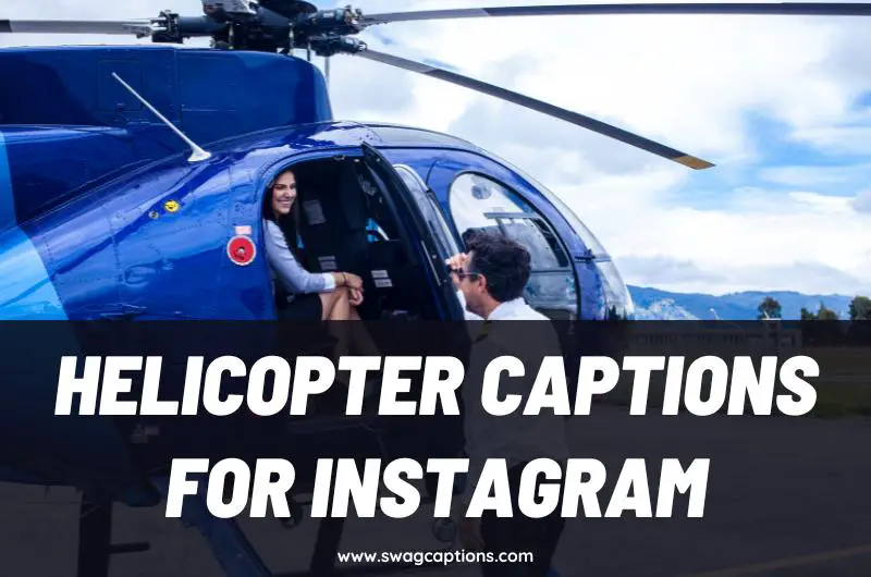 Helicopter Captions And Quotes For Instagram