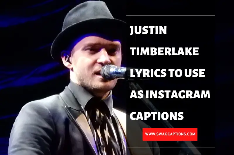 Justin Timberlake Lyrics To Use As Instagram Captions