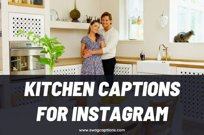 Kitchen Captions And Quotes For Instagram