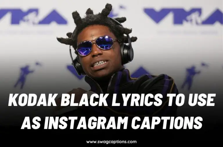 Kodak Black Lyrics To Use As Instagram Captions