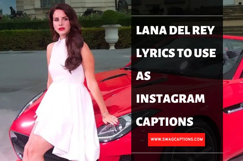 Lana Del Rey Lyrics To Use As Instagram Captions