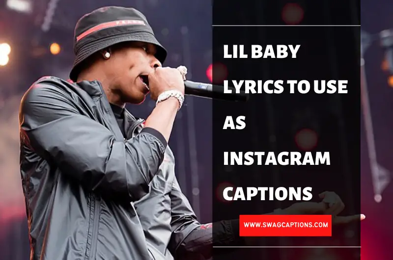 Lil Baby Lyrics To Use As Instagram Captions